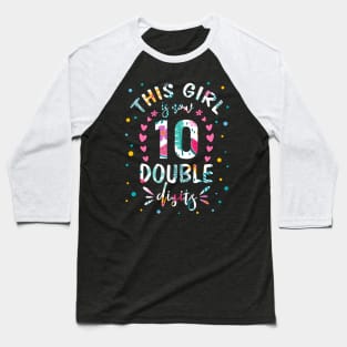 This Girl IS Now 10 Double Digits 10th Birthday Gift Baseball T-Shirt